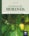Heilwirkung der Morinda - Siegrid Hirsch - 9783990252574