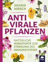 Antivirale Pflanzen - Siegrid Hirsch - 9783990254165