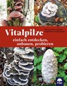 Vitalpilze - Wolfgang Friese ; Veronika Wähnert - 9783990255223