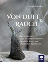 Von Duft & Rauch - Marlies Schneider - 9783990255322