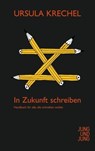 In Zukunft schreiben - Ursula Krechel - 9783990271254
