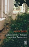 Geheimnisvolles Knistern aus dem Zauberreich - Xaver Bayer - 9783990271292