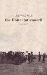 Die Hottentottenwerft - Ludwig Fels - 9783990271391
