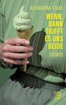 Wenn, dann trifft es uns beide - Alexandra Stahl - 9783990271872