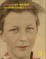 Mit mir hast du keine Chance - Ludwig Fels - 9783990272787