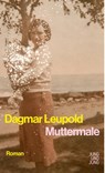 Muttermale - Dagmar Leupold - 9783990274194