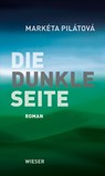 Die dunkle Seite - Markéta Pilátová - 9783990294925