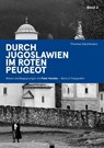 Durch Jugoslawien im roten Peugeot Band 1+2 - Thomas Deichmann - 9783990297070