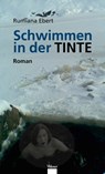Schwimmen in der Tinte - Rumiana Ebert - 9783990297155