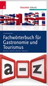 Fachwörterbuch für Gastronomie und Tourismus - Sonja Lichtenwagner - 9783990331972