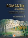 Romantik a cappella, Band 1: Weltliche Gesänge - ASCHAUER,  Michael ; Schumacher, Jan - 9783990355466