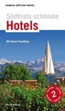 Südtirols schönste Hotels - Andreas Gottlieb Hempel - 9783990370254