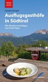 Ausflugsgasthöfe in Südtirol - Oswald Stimpfl - 9783990370452