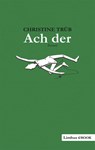 Ach der - Christine Trüb - 9783990390351