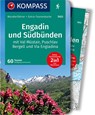 KOMPASS Wanderführer Engadin und Südbünden, 60 Touren - Wolfgang Heitzmann - 9783990445785