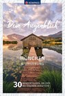 KOMPASS Dein Augenblick München und Umgebung - KOMPASS-Karten GmbH - 9783990449905