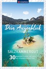 KOMPASS Dein Augenblick Salzkammergut - KOMPASS-Karten GmbH - 9783990449936