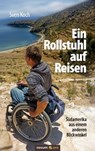 Ein Rollstuhl auf Reisen - Sven Koch - 9783990480397