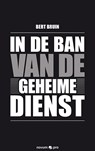 In de ban van de geheime dienst - Bert Bruin - 9783990482599