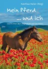 Mein Pferd ... und ich - Martina Meier - 9783990510711