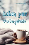 Leben pur - Wintergefühle - Martina Meier - 9783990513507
