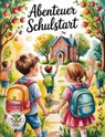 Abenteuer Schulstart - Das kreative Malbuch für alle Schulanfänger - Nanja Holland - 9783990513873