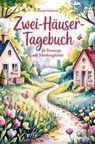 Zwei-Häuser-Tagebuch für Trennungs- und Scheidungskinder - Nanja Holland - 9783990513897