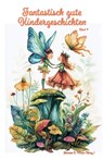 Fantastisch gute Kindergeschichten ... Band 4 - Thorsten E. Meier - 9783990513927