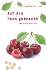 Auf den Kern gebracht - Die Kirsch-Anthologie - Martina Meier - 9783990513972