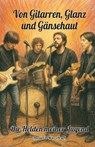 Von Gitarren, Glanz und Gänsehaut - Die Helden meiner Jugend - Thorsten E. Meier - 9783990514009