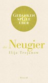 Gedankenspiele über die Neugier - Ilija Trojanow - 9783990590614