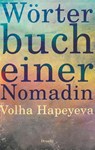 Wörterbuch einer Nomadin - Volha Hapeyeva - 9783990591994