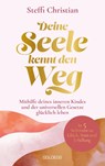 Deine Seele kennt den Weg - Steffi Christian - 9783990605530