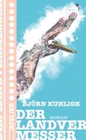 Der Landvermesser - Björn Kuhligk - 9783990650844