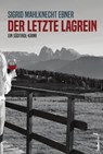 Der letzte Lagrein - Sigrid Mahlknecht Ebner - 9783990743218