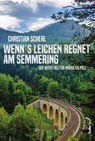 Wenn`s Leichen regnet am Semmering - Christian Scherl - 9783990743423