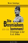 Die Bosniaken kommen - Werner Schachinger - 9783990810668