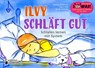 Ilvy schläft gut - Schlafen lernen mit System - Kerstin Hödlmoser ; Sigrun Eder ; Nicole Schäufler - 9783990820247