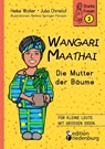 Wangari Maathai - Die Mutter der Baume - Heike Wolter ; Julia Christof ; Bettina Springer-Ferazin - 9783990820827