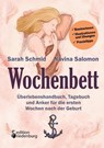 Wochenbett - UEberlebenshandbuch, Tagebuch und Anker fur die ersten Wochen nach der Geburt - Sarah Schmid ; Navina Salomon ; Talika Rech - 9783990820957