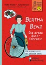 Bertha Benz - Die erste Autofahrerin - Heike Wolter ; Julia Christof ; Anika Slawinski - 9783990821091