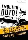Endlich Auto! Beifahrer Gästebuch und Safety Guide - Verena Schauer - 9783990821718