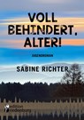 Voll behindert, Alter! - Sabine Richter - 9783990821794