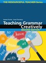 Teaching Grammar Creatively, Second Edition - Herbert Puchta ; Günter Gerngross ; Scott Thornbury - 9783990897768