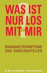 Was ist nur los mit mir? - Ilse Kutschera ; Christine Brugger - 9783990938416