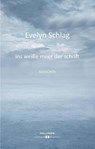 ins weiße meer der schrift - Evelyn Schlag - 9783990941959