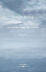 ins weiße meer der schrift - Evelyn Schlag - 9783990941966