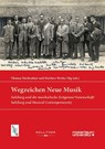 Wegzeichen Neue Musik - Thomas Hochradner ; Matthew Werley - 9783990942093