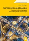 Kompositionspädagogik - Helmut Schmidinger - 9783990944967