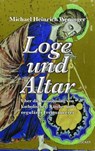 Loge und Altar - Michael Heinrich Weninger - 9783990980149